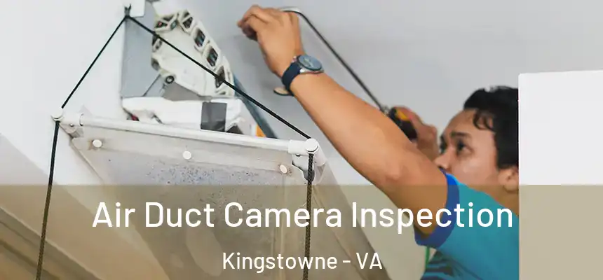  Air Duct Camera Inspection Kingstowne - VA