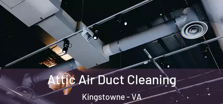  Attic Air Duct Cleaning Kingstowne - VA