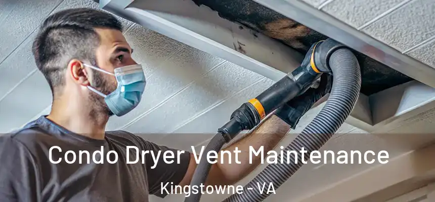  Condo Dryer Vent Maintenance Kingstowne - VA