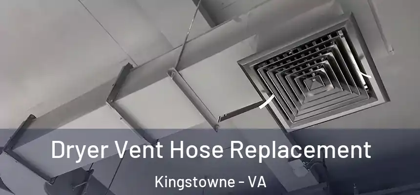  Dryer Vent Hose Replacement Kingstowne - VA