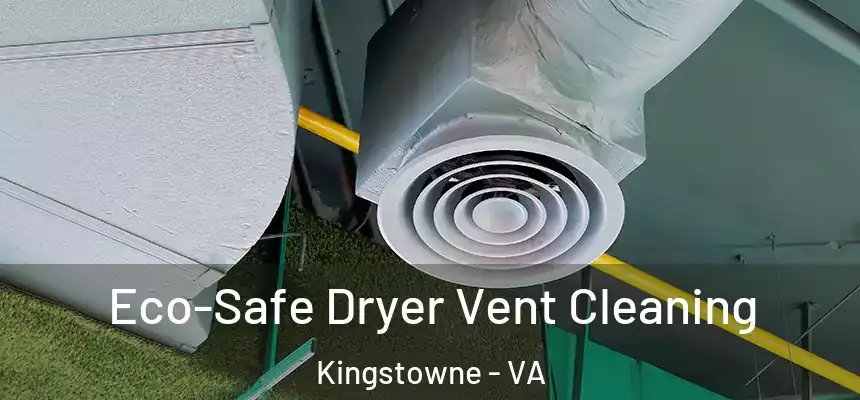  Eco-Safe Dryer Vent Cleaning Kingstowne - VA