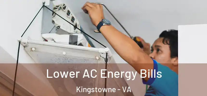  Lower AC Energy Bills Kingstowne - VA
