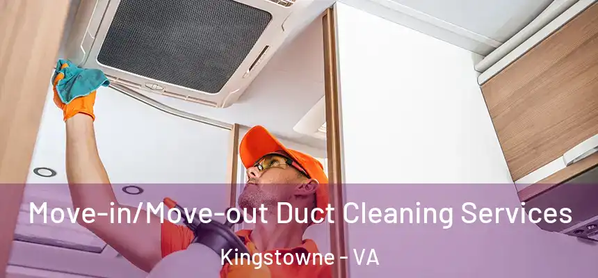 Move-in/Move-out Duct Cleaning Services Kingstowne - VA