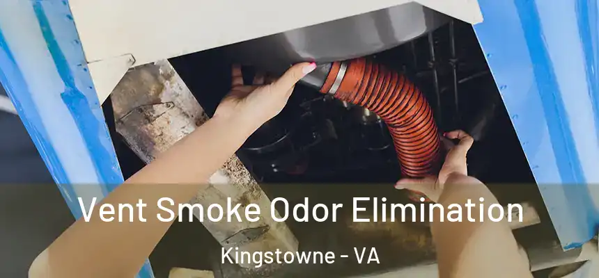  Vent Smoke Odor Elimination Kingstowne - VA