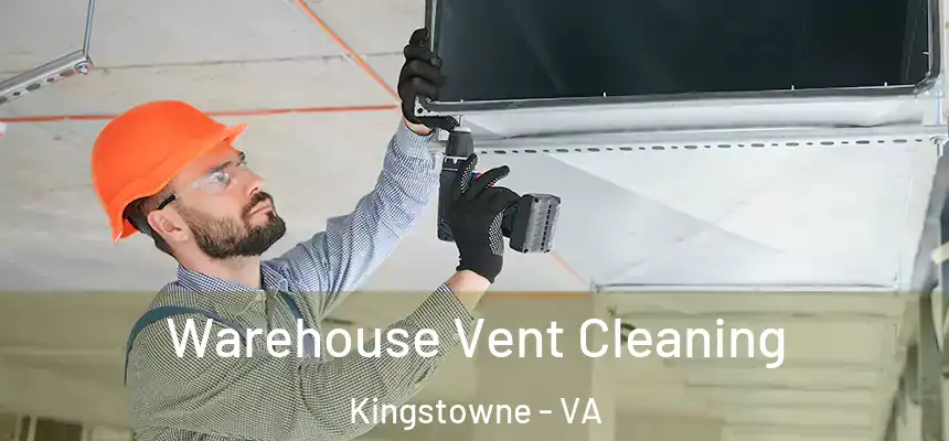  Warehouse Vent Cleaning Kingstowne - VA