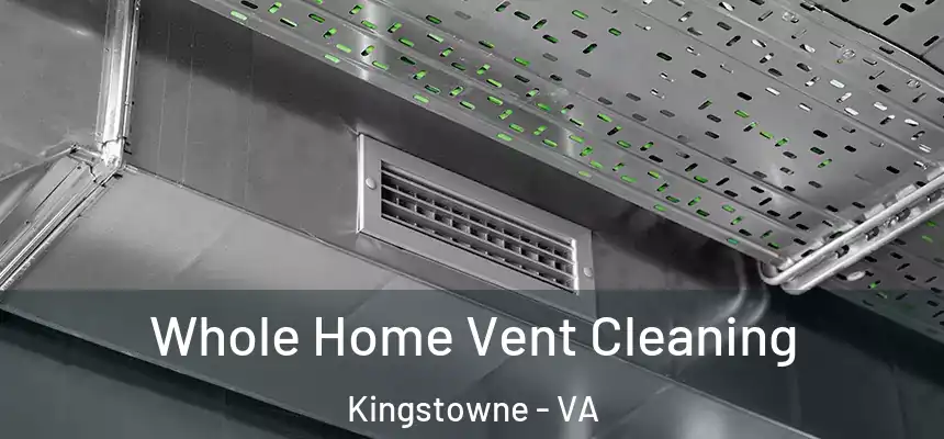  Whole Home Vent Cleaning Kingstowne - VA